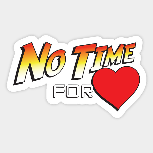 No Time For Love